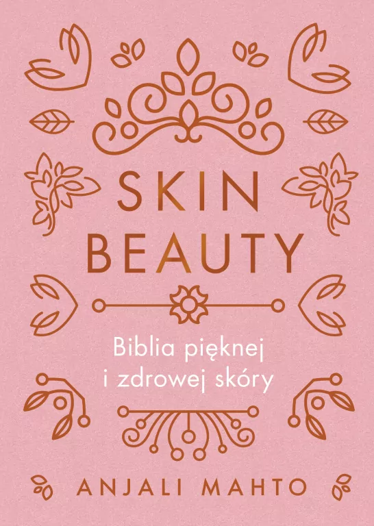 Skin Beauty. Biblia pięknej i zdrowej skóry - tantis.pl