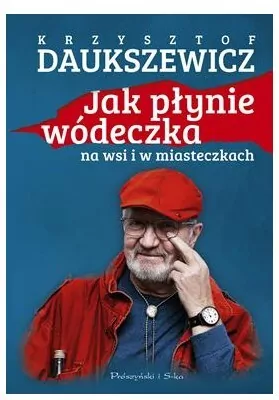 Jak płynie wódeczka na wsi i w miasteczkach - tantis.pl