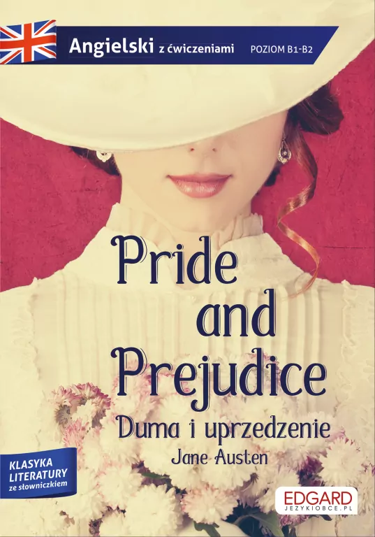 Pride and Prejudice. Duma i Uprzedzenie. Angielski z ćwiczeniami - tantis.pl