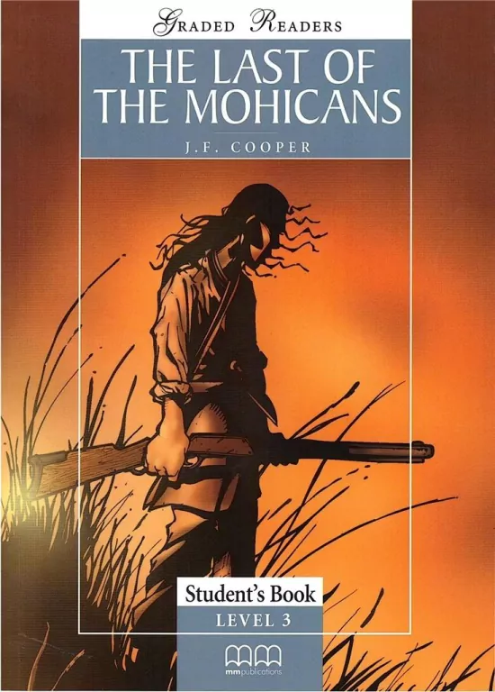 The Last of the Mohicans. Graded Readers. Student's Book. Level 3 - tantis.pl