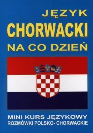 Język chorwacki na co dzień. Mini kurs - tantis.pl
