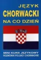 Język chorwacki na co dzień. Mini kurs - tantis.pl