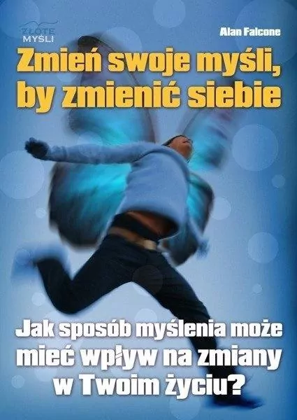 Zmień swoje myśli, by zmienić siebie - tantis.pl