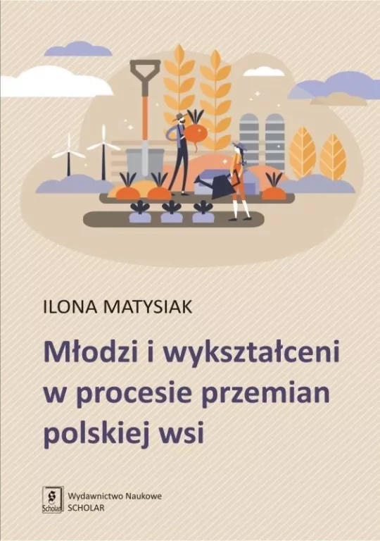 Młodzi i wykształceni w procesie przemian polskiej wsi - tantis.pl