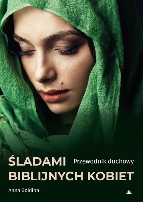 Śladami biblijnych kobiet. Przewodnik duchowy - tantis.pl