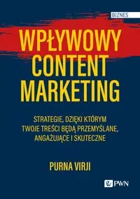 Wpływowy content marketing. Strategie, dzięki któr - tantis.pl