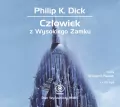 Człowiek z Wysokiego Zamku. Audiobook - tantis.pl