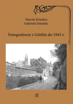 Fotografowie z Görlitz do 1945 r. - tantis.pl
