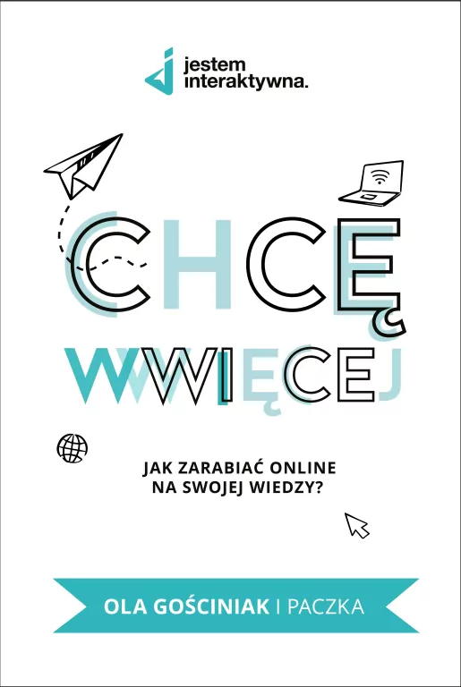 Chcę WWWięcej - Jak zarabiać online na swojej wiedzy? - tantis.pl