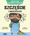 Szczęście i Arystoteles. Wielkie idee dla małych filozofów - tantis.pl