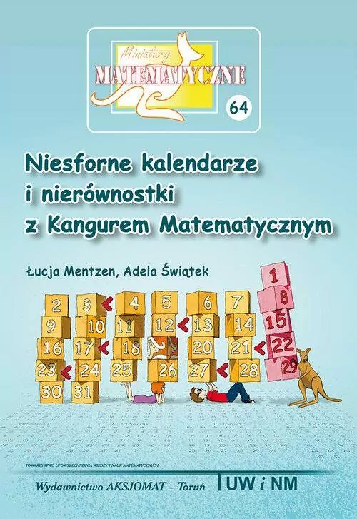 Miniatury matematyczne 64. Niesforne kalendarze i nierównostki z Kangurem Matematycznym - tantis.pl