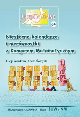 Miniatury matematyczne 64. Niesforne kalendarze i nierównostki z Kangurem Matematycznym