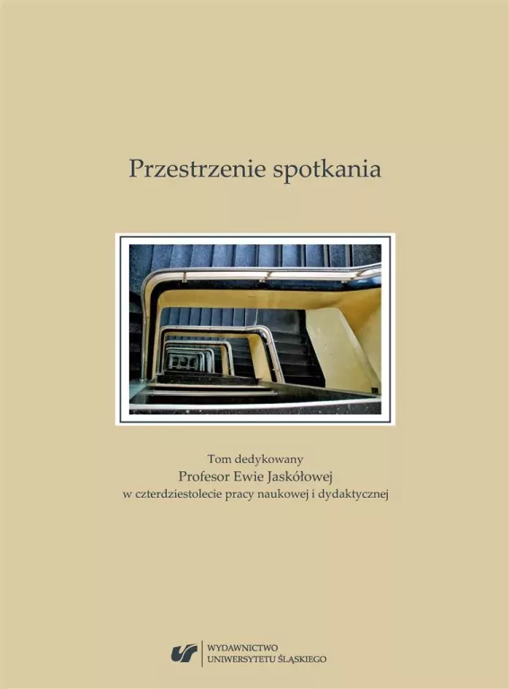 Przestrzenie spotkania. Tom dedykowany Profesor... - tantis.pl