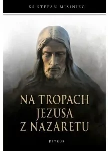 Na tropach Jezusa z Nazaretu - tantis.pl