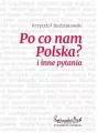Po co nam Polska? i inne pytania - tantis.pl