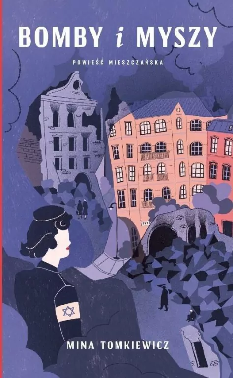 Bomby i myszy. Powieść mieszczańska - tantis.pl