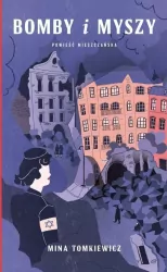 Bomby i myszy. Powieść mieszczańska