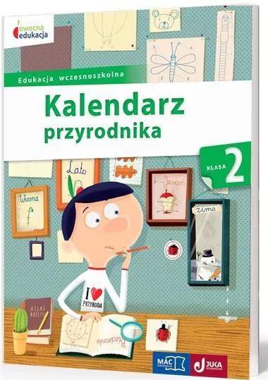 Kalendarz przyrodnika. Klasa 2. Edukacja wczesnoszkolna. Owocna edukacja - tantis.pl