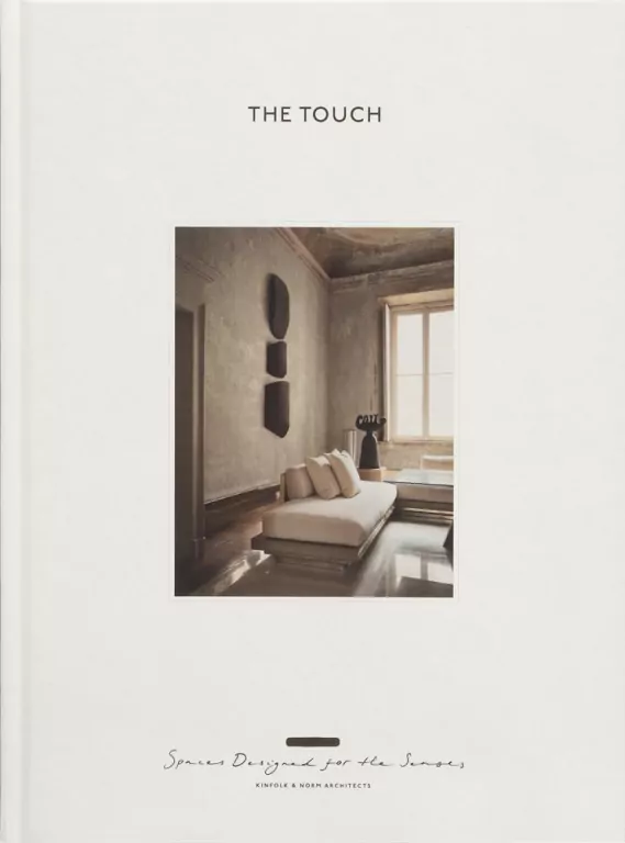 The Touch. Spaces Designed for the Senses wer. angielska - tantis.pl