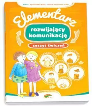 Elementarz rozwijający komunikację. Zeszyt ćwiczeń - tantis.pl