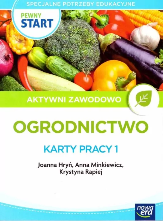 Pewny start. Aktywni zawodowo. Ogrodnictwo. Karty Pracy 1 - tantis.pl