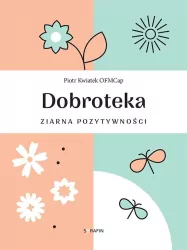 Dobroteka. Ziarna pozytywności