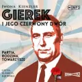 Gierek i jego czerwony dwór audiobook - tantis.pl