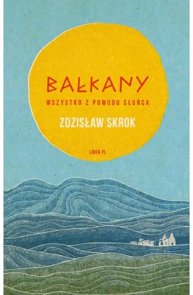 Bałkany. Wszystko z powodu słońca - tantis.pl