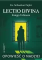 Opowieść o nadziei. Lectio divina. Księga Tobiasza - tantis.pl