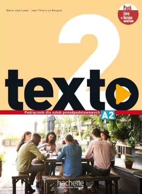 Texto 2. Podręcznik + kod (podręcznik online) dla szkół ponadpodstawowych. Poziom A2. Pack livre version numerique