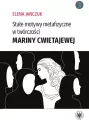 Stałe motywy metafizyczne w twórczości M. Cwietajewej - tantis.pl