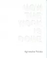Agnieszka Polska How the Work is Done / CSW Ujazdowski - tantis.pl
