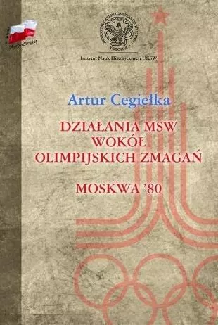 Działania MSW wokół olimpijskich zmagań. Moskwa '80 - tantis.pl