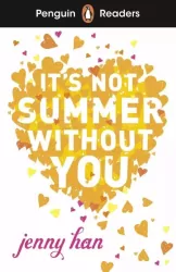 It's Not Summer Without You. Penguin Readers Lev 4