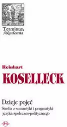 Dzieje pojęć. Studia z semantyki i pragmatyki..