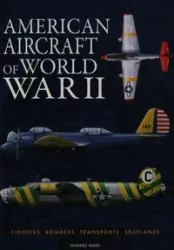 American Aircraft of World War II