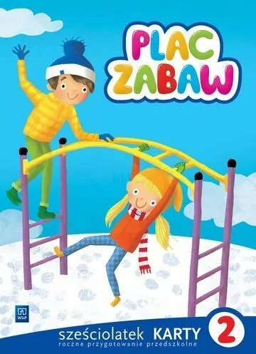 Plac zabaw. Sześciolatek. Karty Pracy. Część 2 - tantis.pl