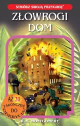Złowrogi dom. Stwórz Swoją Przygodę