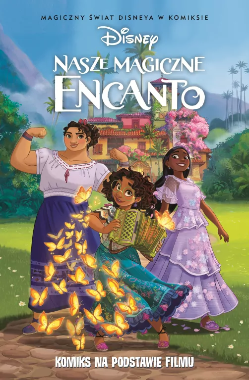 Nasze magiczne Encanto Magiczny świat Disneya - tantis.pl