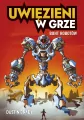 Bunt robotów. Uwięzieni w grze. Tom 3 - tantis.pl
