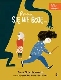 Prawie się nie boję... Bulbes i Hania Papierek - tantis.pl