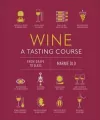 Wine. A Tasting Course - tantis.pl