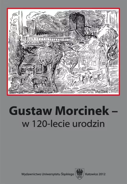 Gustaw Morcinek w 120-lecie urodzin - tantis.pl