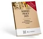 Kodeks pracy 2025. Ujednolicone przepisy z komentarzem do zmian