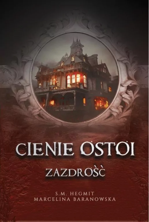 Cienie Ostoi T.1 Zazdrość - tantis.pl