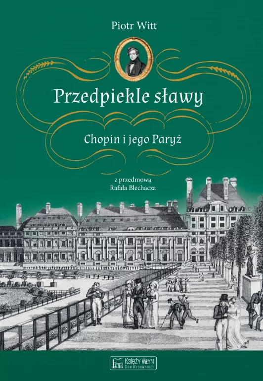 Przedpiekle sławy. Chopin i jego Paryż - tantis.pl