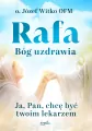 Rafa, Bóg uzdrawia - tantis.pl
