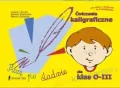 Ćwiczenia kaligraficzne dla klas 0-III - tantis.pl