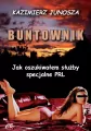 Buntownik. Jak oszukiwałem służby specjalne PRL - tantis.pl