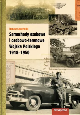 Samochody osobowe i osobowo-terenowe Wojska Polskiego 1918-1950 wyd. 2